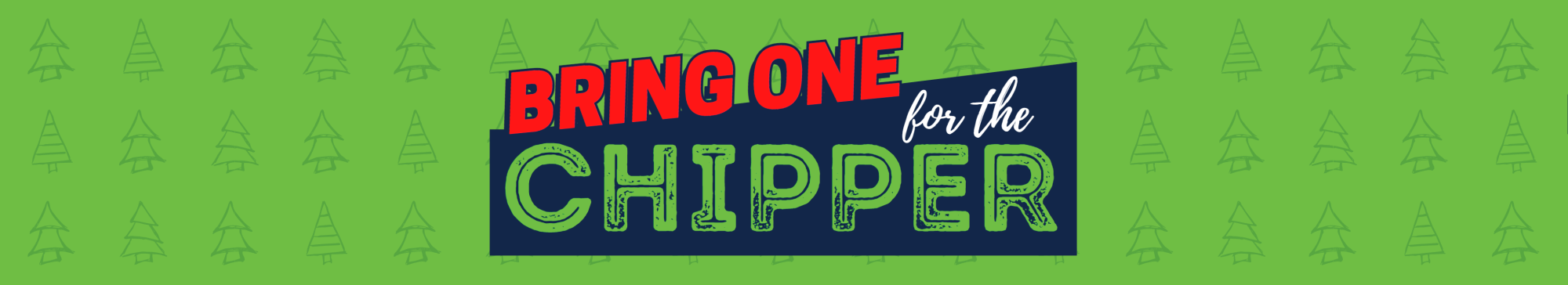 Bring One for the Chipper - KDB - 2022 Website Banner